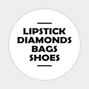 Lipstick diamonds bags shoes Magnet